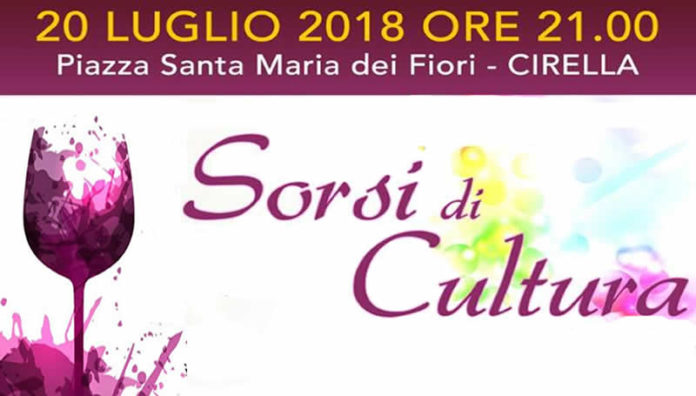 Si rinnova Cirella, nell’ambito di Calici sotto le Stelle la manifestazione dedicata alla promozione delle eccellenze enologiche, l’appuntamento con “Sorsi di Cultura”, lo spazio di approfondimento, dedicato a 360° gradi alla cultura del vino, patrocinato e organizzato dall’Assessorato alla Cultura del Comune di Diamante. Nell'edizione di luglio l'incontro si terrà venerdì 20 alle ore 21,00, in Piazza S. Maria dei Fiori. Nel corso dell’incontro il Sindaco di Diamante, Gaetano Sollazzo, porterà il saluto dell'Amministrazione Comunale di Diamante, mentre sarà il Presidente, Franco Errico, a portare, ai presenti, il saluto dell’Associazione Cerillae. Previsti quindi gli interventi tematici dei relatori: l'Assessore alla Cultura e Turismo, Franco Maiolino, parlerà di nuovi attrattori turistici; Simone Sollazzo dell'Associazione Baticòs-Biodistretto dell’Alto Tirreno Cosentino, relazionerà sul “La sfida dell'Agricoltura biologica”; Simone Paolino riferirà sul lavoro svolto nell'ambito del progetto del Servizio Civile “Diamante un gioiello da scoprire”; Mauro D'Acri, consigliere regionale con delega all'Agricoltura, parlerà de “Il vino, storia, racconto e attrattore dei territori”. Condurrà e modererà il dibattito la giornalista Fabrizia Arcuri. Un convegno che rappresenta, quindi, un'occasione interessante e sempre apprezzata dal pubblico per parlare di tutto ciò che è legato al vino e ai suoi aspetti scientifici, culturali, con un occhi particolare alle potenzialità del turismo enogastronomico. L’Assessorato alla Cultura del Comune di Diamante